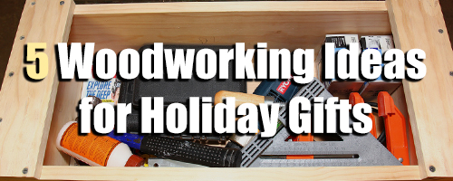 woodworking holiday gift ideas